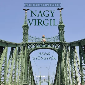 NAGY VIRGIL - AZ ÉPÍTÉSZET MESTEREI