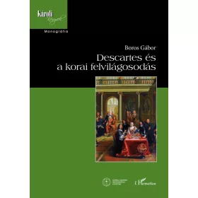 DESCARTES ÉS A KORAI FELVILÁGOSODÁS
