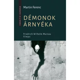 DÉMONOK ÁRNYÉKA - FRIEDRICH WILHELM MURNAU FILMJEI