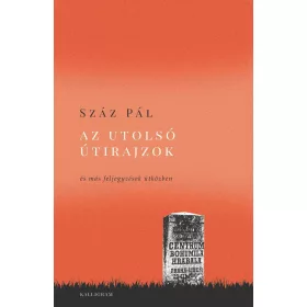 AZ UTOLSÓ ÚTIRAJZOK - ÉS MÁS FELJEGYZÉSEK ÚTKÖZBEN