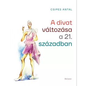 A DIVAT VÁLTOZÁSA A 21. SZÁZADBAN