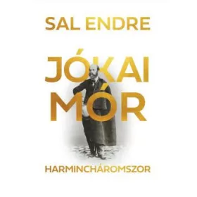 JÓKAI MÓR HARMINCHÁROMSZOR