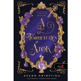 A TÖRHETETLEN ÁTOK - ÉLFESTETT