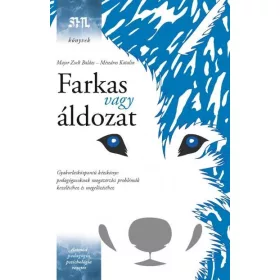 FARKAS VAGY ÁLDOZAT (2. KIADÁS 2025)