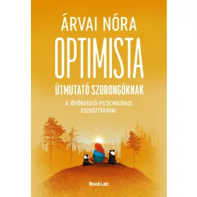 OPTIMISTA ÚTMUTATÓ SZORONGÓKNAK