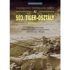 AZ 503. TIGER-OSZTÁLY KRÓNIKÁJA 1. KÖTET