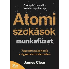   ATOMI SZOKÁSOK MUNKAFÜZET - EGYSZERŰ GYAKORLATOK A VÁGYOTT ÉLETED ELÉRÉSÉHEZ