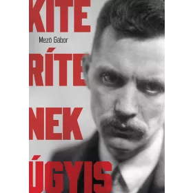 KITERÍTENEK ÚGYIS - JÓZSEF ATTILA ÉS A MOZGALMÁROK