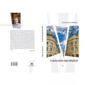 CSAPODY MIKLÓS: A KOLOZSVÁRI EPIZÓD