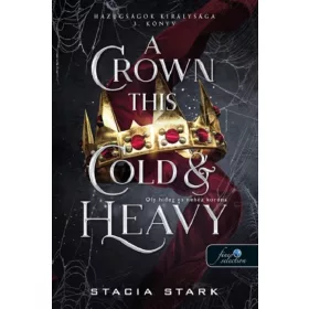  A CROWN THIS COLD & HEAVY - OLY HIDEG ÉS NEHÉZ KORONA (HAZUGSÁGOK KIRÁLYSÁGA 3.)