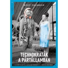 TECHNOKRATÁK A PÁRTÁLLAMBAN