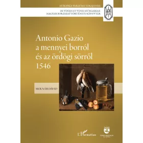   ANTONIO GAZIO A MENNYEI BORRÓL ÉS AZ ÖRDÖGI SÖRRŐL 1546  III.