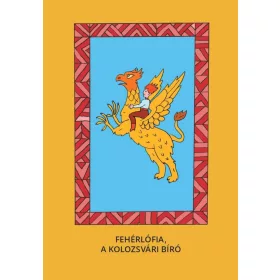 FEHÉRLÓFIA, A KOLOZSVÁRI BÍRÓ