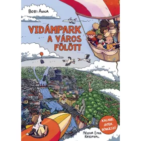VIDÁMPARK A VÁROS FÖLÖTT - KALAND, JÁTÉK, BÖNGÉSZŐ