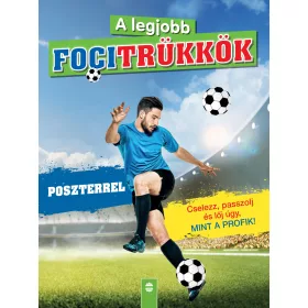   A LEGJOBB FOCITRÜKKÖK (POSZTERREL) - 2. FELÚJÍTOTT KIADÁS