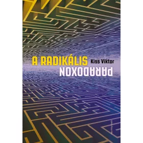 A RADIKÁLIS PARADOXON