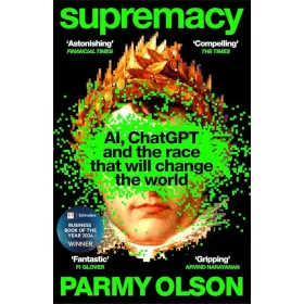   SUPREMACY - AI, CHATGPT AND THE RACE THAT WILL CHAMGE THE WORLD
