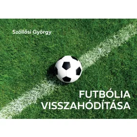 FUTBÓLIA VISSZAHÓDÍTÁSA