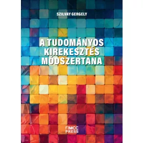 A TUDOMÁNYOS KIREKESZTÉS MÓDSZERTANA