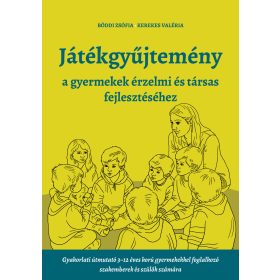   JÁTÉKGYŰJTEMÉNY - A GYERMEKEK ÉRZELMI ÉS TÁRSAS FEJLESZTÉSÉHEZ