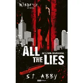 ALL THE LIES - AZ A SOK HAZUGSÁG