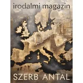 IRODALMI MAGAZIN - 2025/4. - SZERB ANTAL