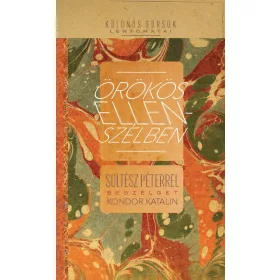   ÖRÖKÖS ELLENSZÉLBEN - SOLTÉSZ PÉTERREL BESZÉLGET KONDOR KATALIN