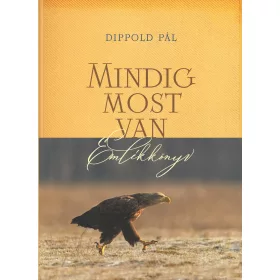 MINDIG MOST VAN - EMLÉKKÖNYV