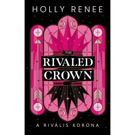 THE RIVALED CROWN - A RIVÁLIS KORONA - ÉLFESTETT