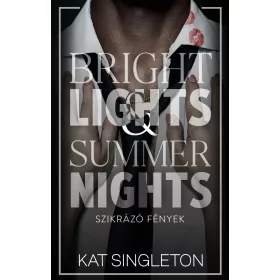   BRIGHT LIGHTS & SUMMER NIGHTS - SZIKRÁZÓ FÉNYEK (ÉLDEKORÁLT)