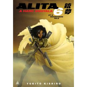 ALITA, A HARC ANGYALA 6. - ÚT A SZABADSÁG FELÉ