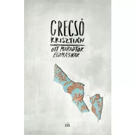 OTT MARADTOK EGYMÁSNAK