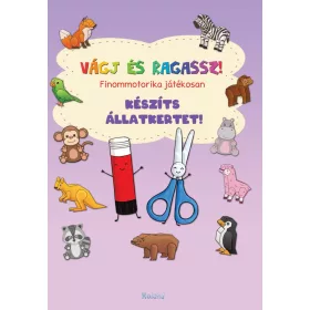 VÁGJ ÉS RAGASSZ! KÉSZÍTS ÁLLATKERTET!