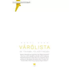 VÁRÓLISTA ÉS TOVÁBBI FELNŐTTMESÉK