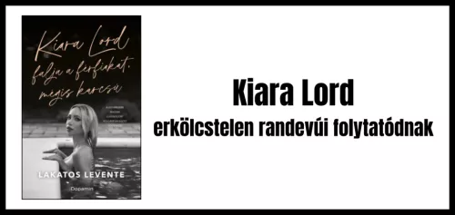 KIARA LORD FALJA A FÉRFIAKAT, MÉGIS KARCSÚ