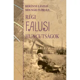 RÉGI FALUSI HUNCUTSÁGOK
