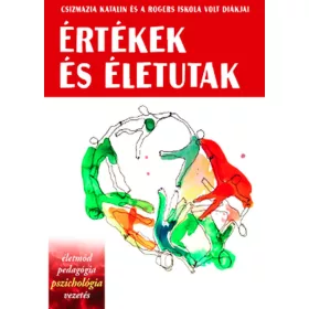 ÉRTÉKEK ÉS ÉLETUTAK