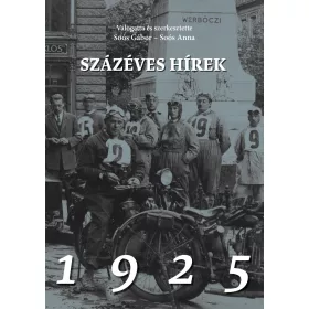 SZÁZÉVES HÍREK. 1925