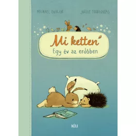 MI KETTEN - EGY ÉV AZ ERDŐBEN