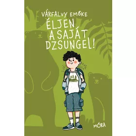 ÉLJEN A SAJÁT DZSUNGEL!