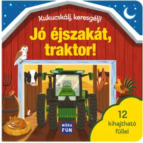 JÓ ÉJSZAKÁT, TRAKTOR! - KUKUCSKÁLJ, KERESGÉLJ!