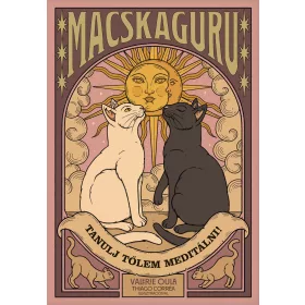 MACSKAGURU - TANULJ TŐLEM MEDITÁLNI!