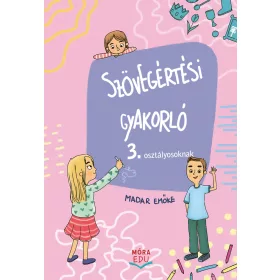 SZÖVEGÉRTÉSI GYAKORLÓ - 3. OSZTÁLYOSOKNAK