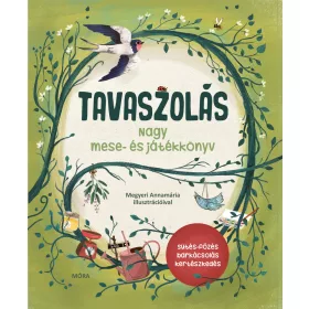 TAVASZOLÁS - NAGY MESE- ÉS JÁTÉKKÖNYV