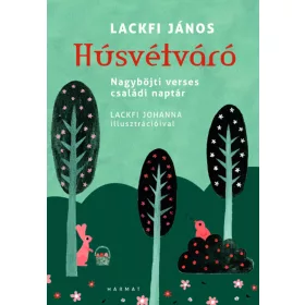 HÚSVÉTVÁRÓ - NAGYBÖJTI VERSES CSALÁDI NAPTÁR