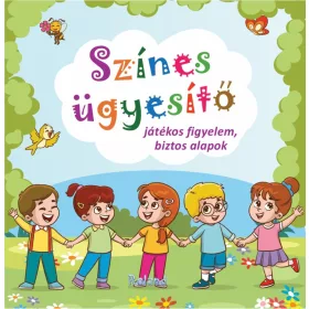 SZÍNES ÜGYESÍTŐ - JÁTÉKOS FIGYELEM, BIZTOS ALAPOK
