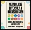 METABOLIKUS EGYENSÚLY A RÁKKEZELÉSBEN - MINDEN, AMIT MEGTEHETSZ A GYÓGYULÁSÉRT