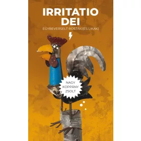 IRRITATIO DEI - EGYBEVERSELT ROSTÁK (ÉS LIKAK)