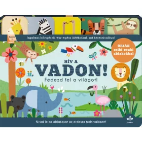   HÍV A VADON! - FEDEZD FEL A VILÁGOT! ( ÓRIÁS CSIKI-CSUKI ABLAKOKKAL)