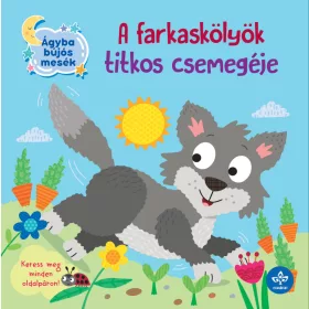 A FARKASKÖLYÖK TITKOS CSEMEGÉJE ( ÁGYBA BÚJOS MESÉK)